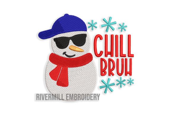 Chill Bruh Snowman Embroidery Design Review
